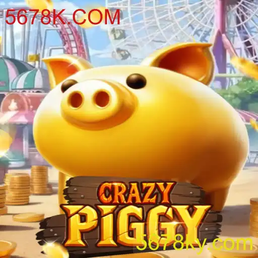 CrazyPiggy: Explore o Empolgante Mundo do Jogo com 5678K.COM